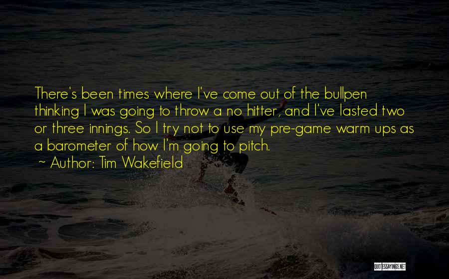 Use And Throw Quotes By Tim Wakefield