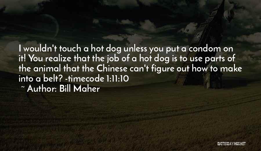 Use Condom Quotes By Bill Maher