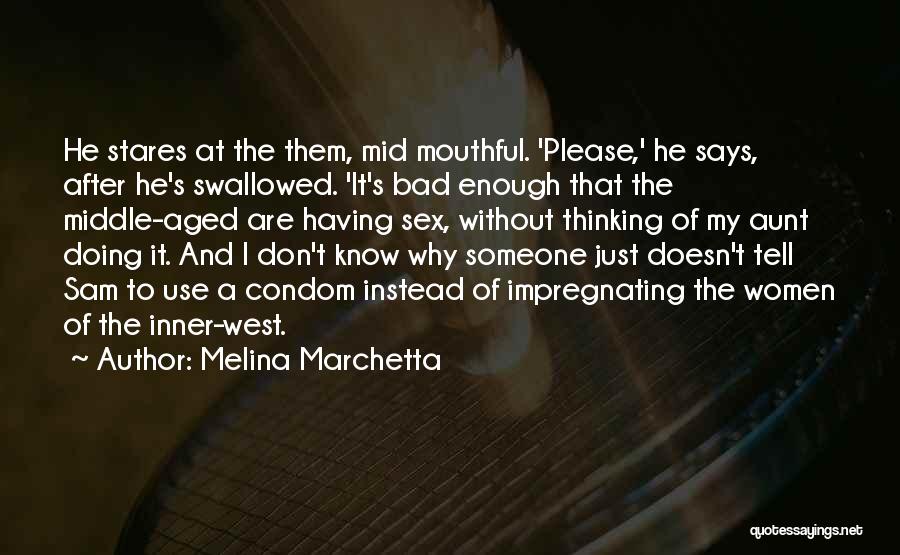 Use Condom Quotes By Melina Marchetta