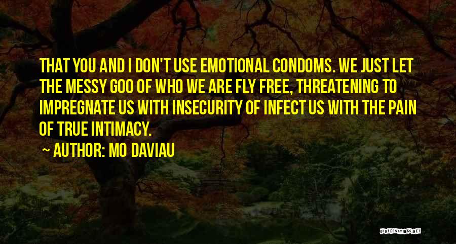 Use Condoms Quotes By Mo Daviau