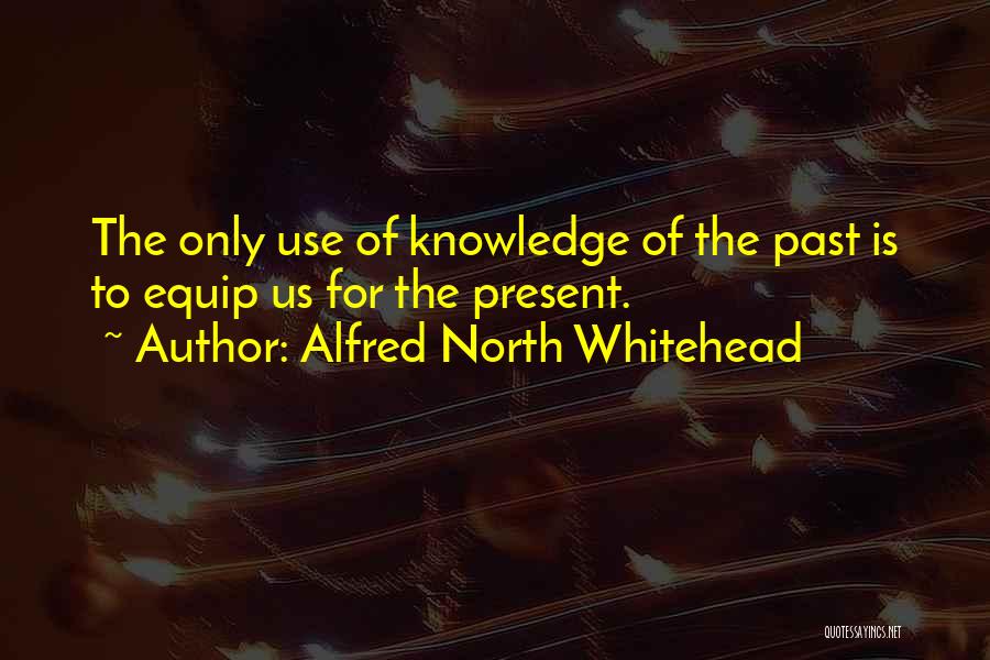 Use It Or Lose It Quotes By Alfred North Whitehead