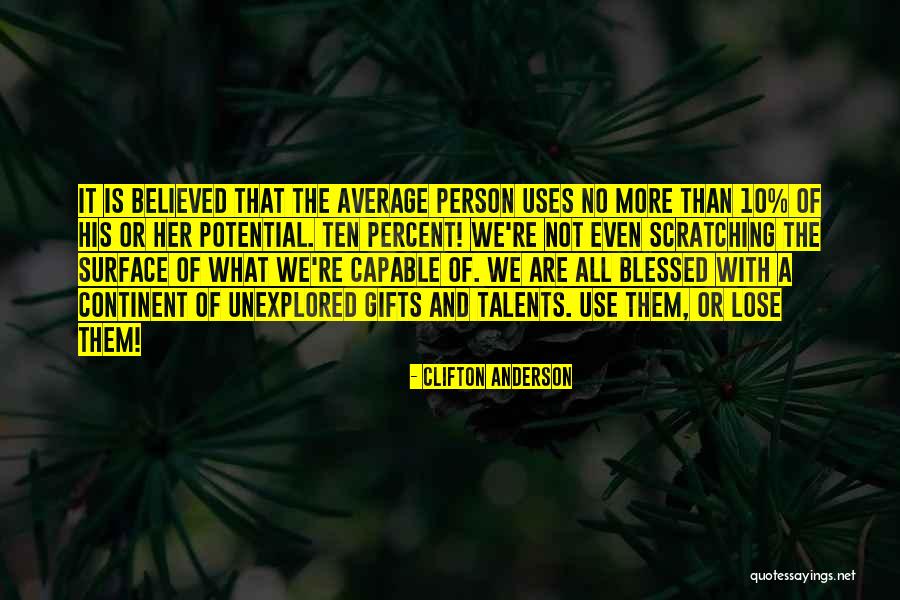 Use It Or Lose It Quotes By Clifton Anderson Use It Or Lose It Quotes By Clifton Anderson