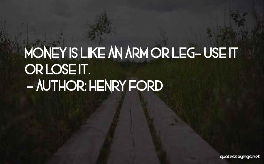 Use It Or Lose It Quotes By Henry Ford