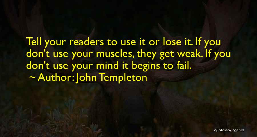 Use It Or Lose It Quotes By John Templeton