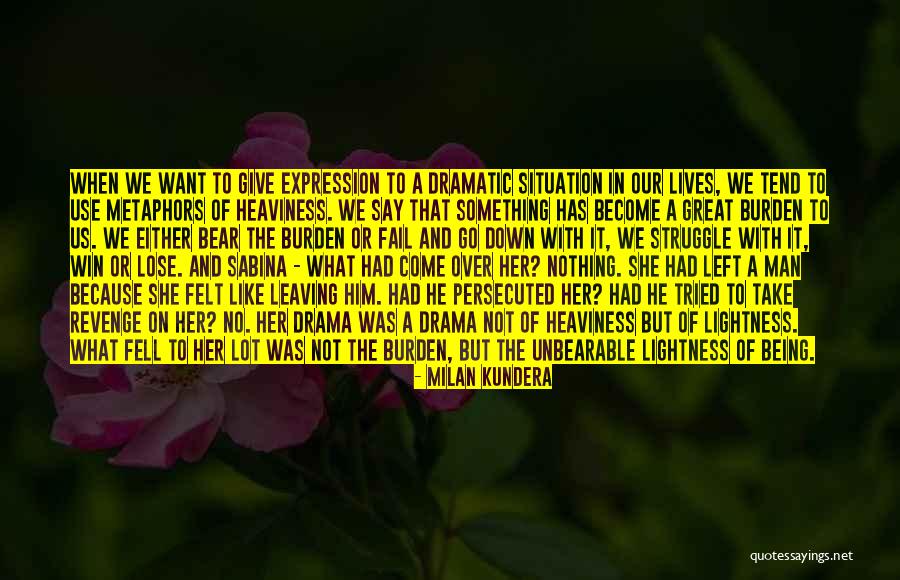 Use It Or Lose It Quotes By Milan Kundera Use It Or Lose It Quotes By Milan Kundera