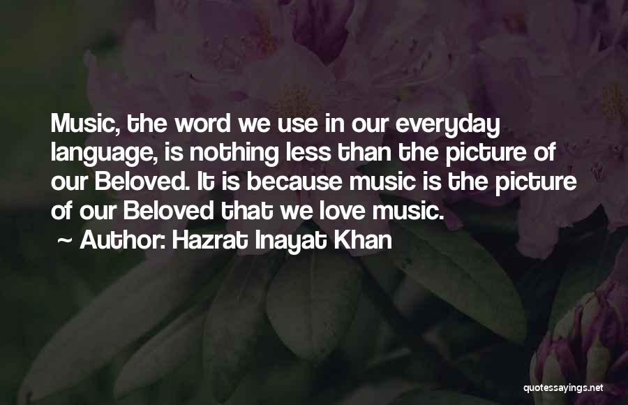 Use Me Picture Quotes By Hazrat Inayat Khan