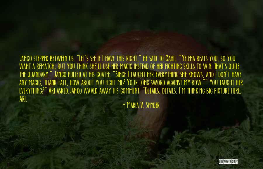 Use Me Picture Quotes By Maria V. Snyder Use Me Picture Quotes By Maria V. Snyder