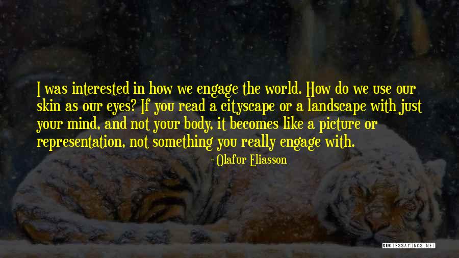 Use Me Picture Quotes By Olafur Eliasson Use Me Picture Quotes By Olafur Eliasson