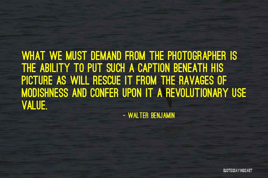 Use Me Picture Quotes By Walter Benjamin Use Me Picture Quotes By Walter Benjamin