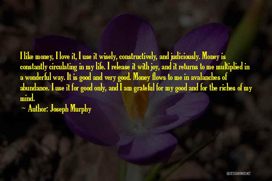 Use Money Wisely Quotes By Joseph Murphy