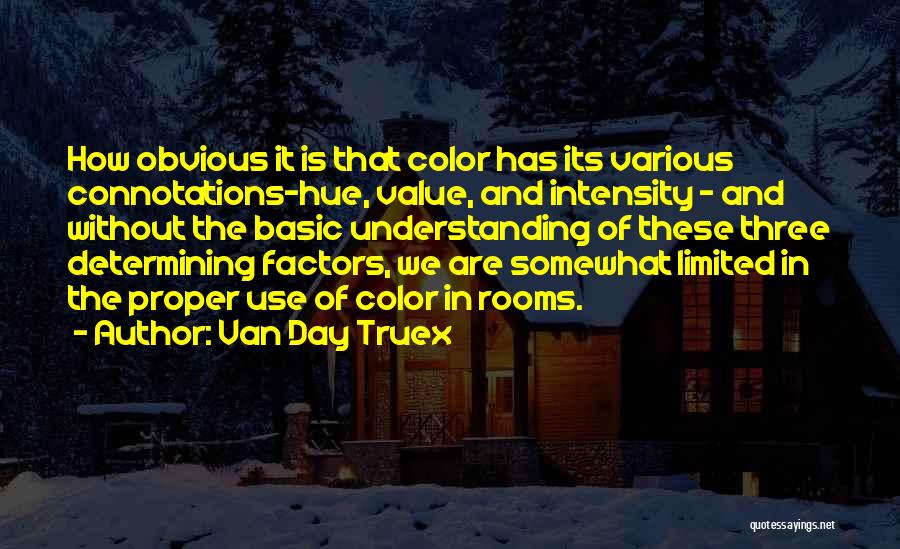 Use Of Color Quotes By Van Day Truex