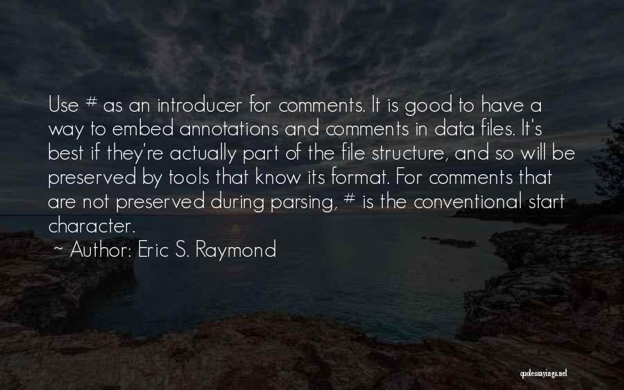 Use Of Data Quotes By Eric S. Raymond