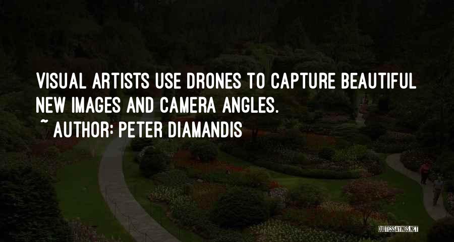 Use Of Drones Quotes By Peter Diamandis