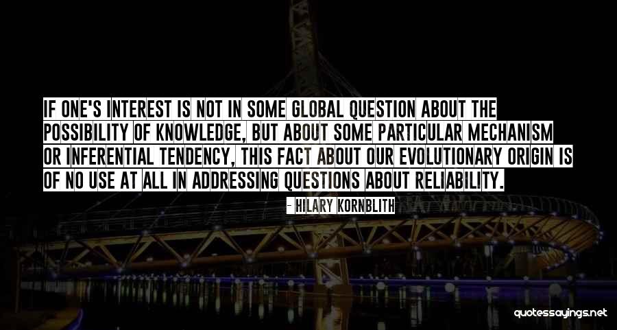 Use Of Knowledge Quotes By Hilary Kornblith Use Of Knowledge Quotes By Hilary Kornblith