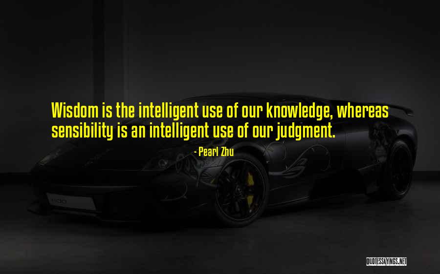 Use Of Knowledge Quotes By Pearl Zhu Use Of Knowledge Quotes By Pearl Zhu