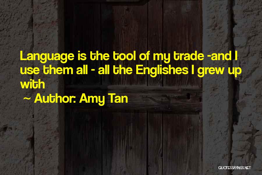 Use Of Language Quotes By Amy Tan