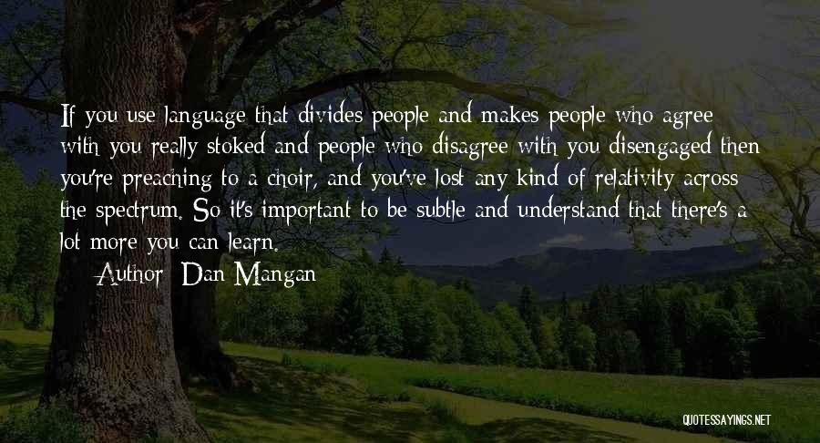 Use Of Language Quotes By Dan Mangan
