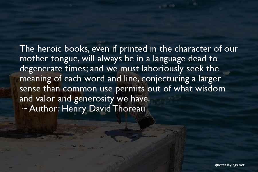 Use Of Language Quotes By Henry David Thoreau