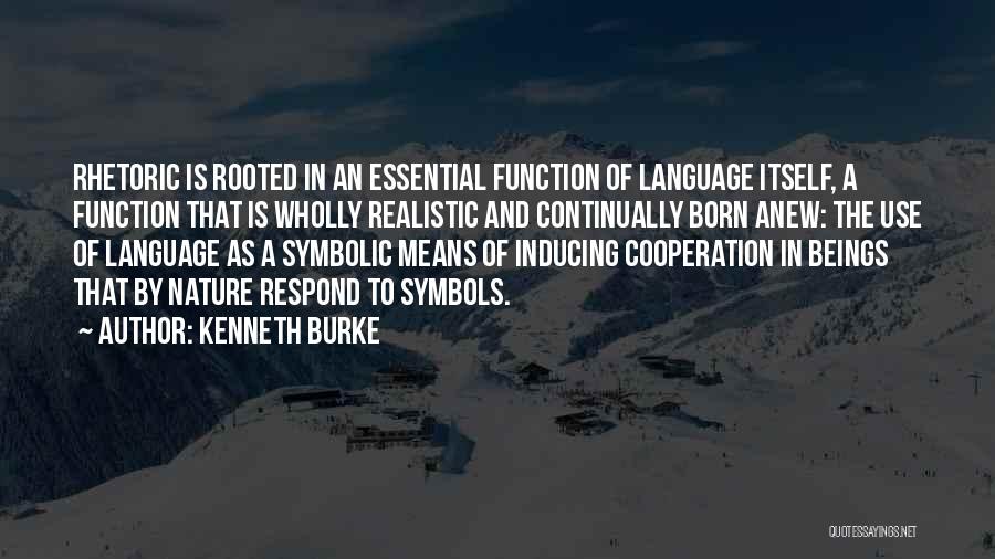 Use Of Language Quotes By Kenneth Burke