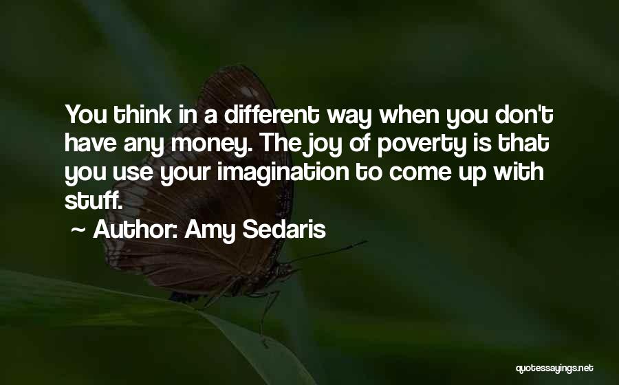 Use Of Money Quotes By Amy Sedaris