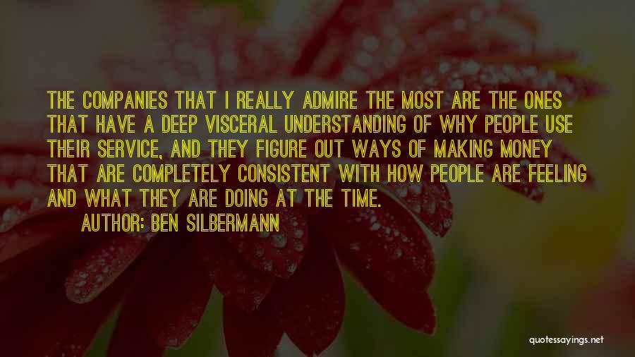 Use Of Money Quotes By Ben Silbermann