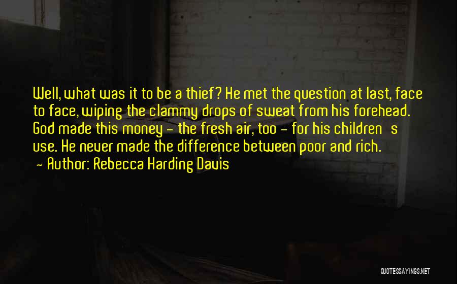 Use Of Money Quotes By Rebecca Harding Davis