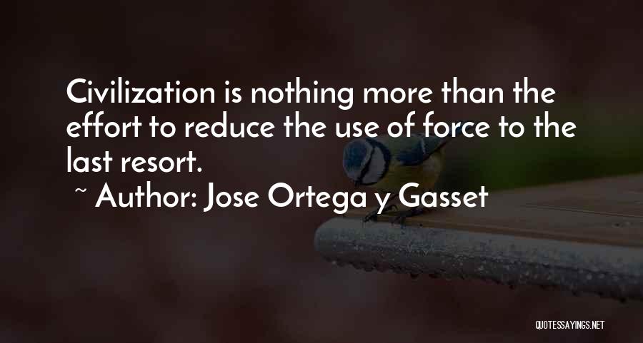 Use Of Power Quotes By Jose Ortega Y Gasset