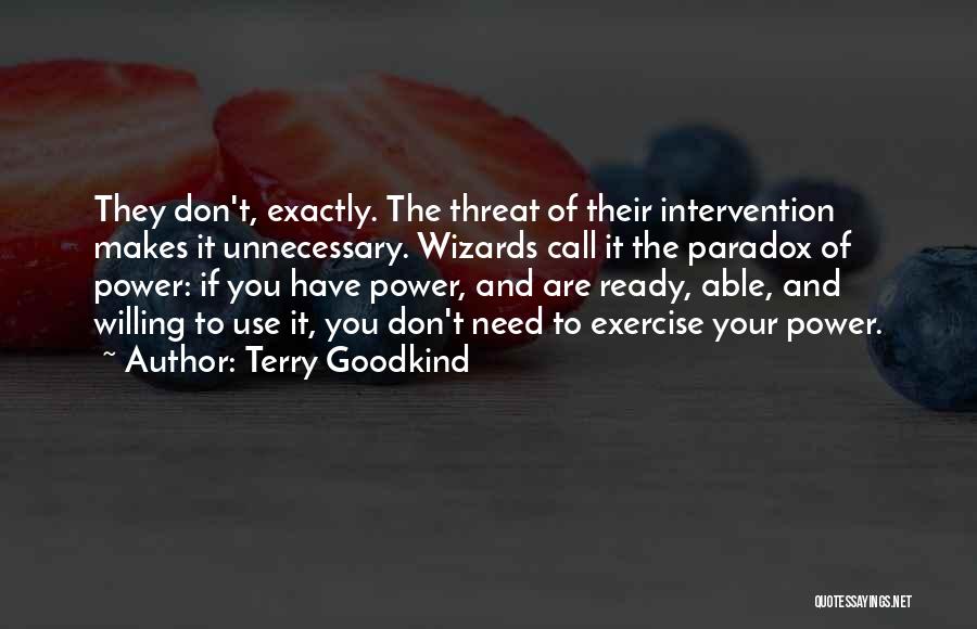 Use Of Power Quotes By Terry Goodkind