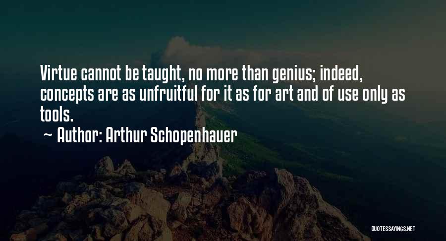 Use Of Tools Quotes By Arthur Schopenhauer