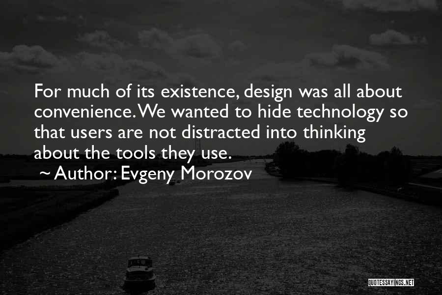 Use Of Tools Quotes By Evgeny Morozov