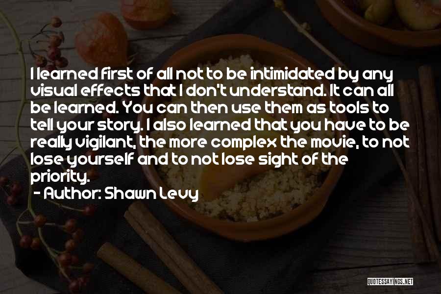 Use Of Tools Quotes By Shawn Levy