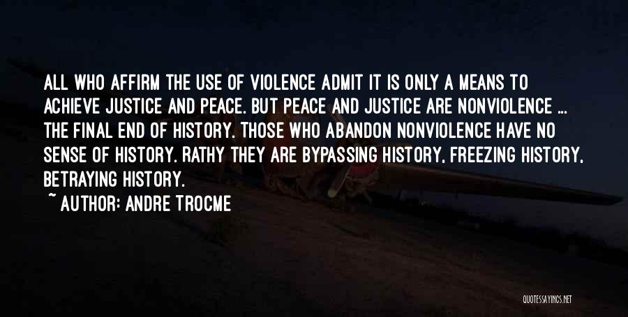 Use Of Violence Quotes By Andre Trocme