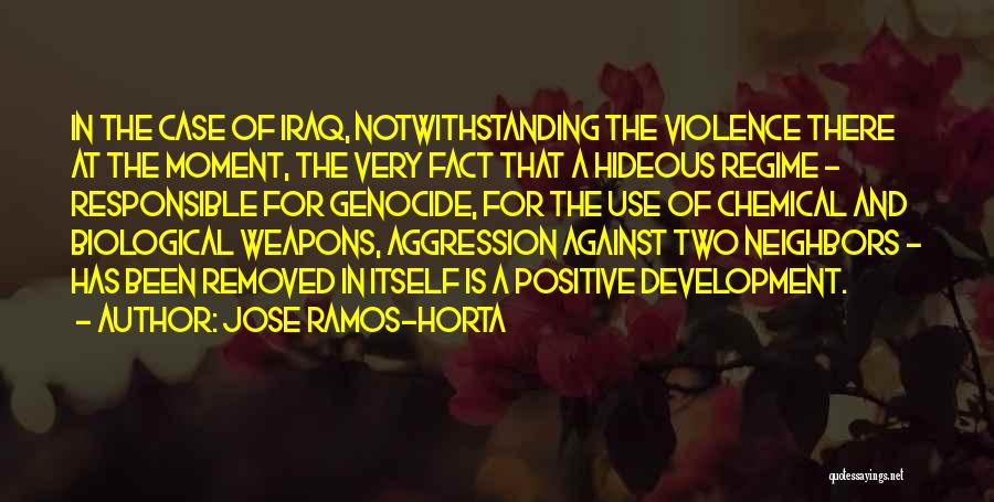 Use Of Violence Quotes By Jose Ramos-Horta