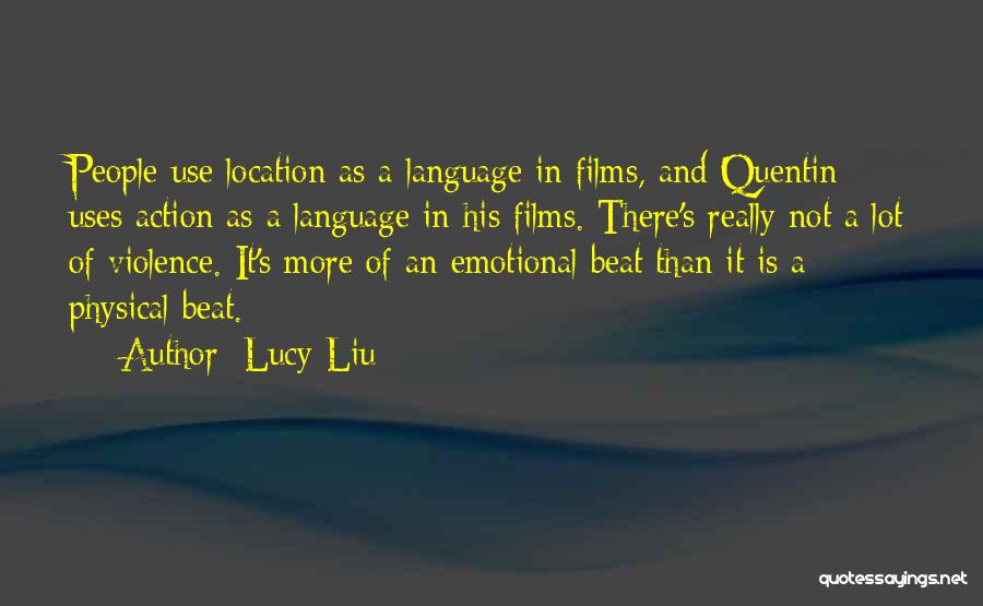 Use Of Violence Quotes By Lucy Liu