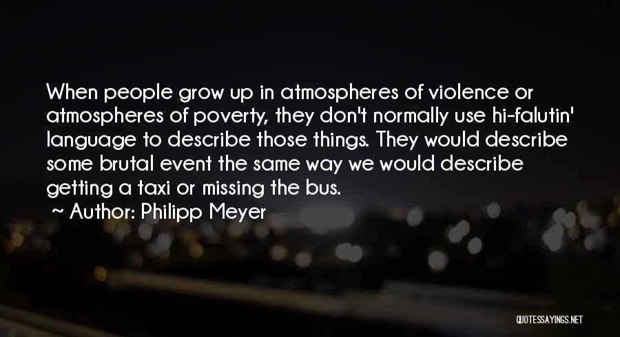 Use Of Violence Quotes By Philipp Meyer