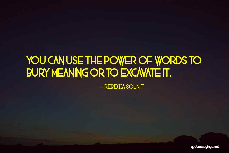 Use Power Quotes By Rebecca Solnit Use Power Quotes By Rebecca Solnit
