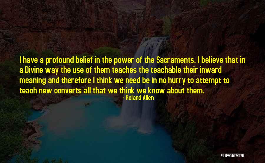 Use Power Quotes By Roland Allen Use Power Quotes By Roland Allen