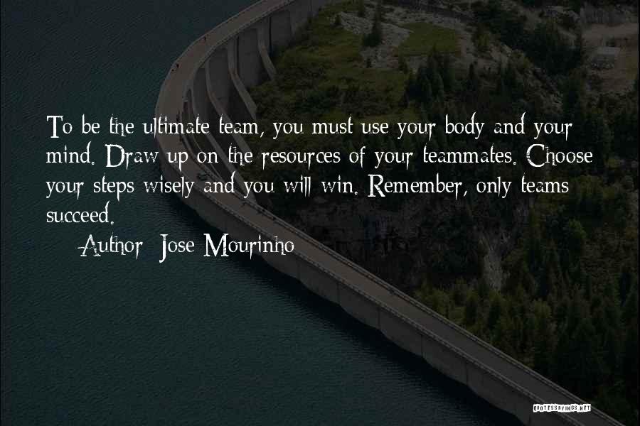 Use Resources Wisely Quotes By Jose Mourinho