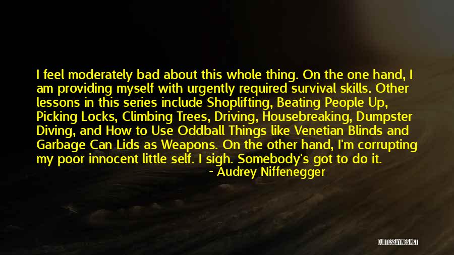 Use Somebody Quotes By Audrey Niffenegger Use Somebody Quotes By Audrey Niffenegger