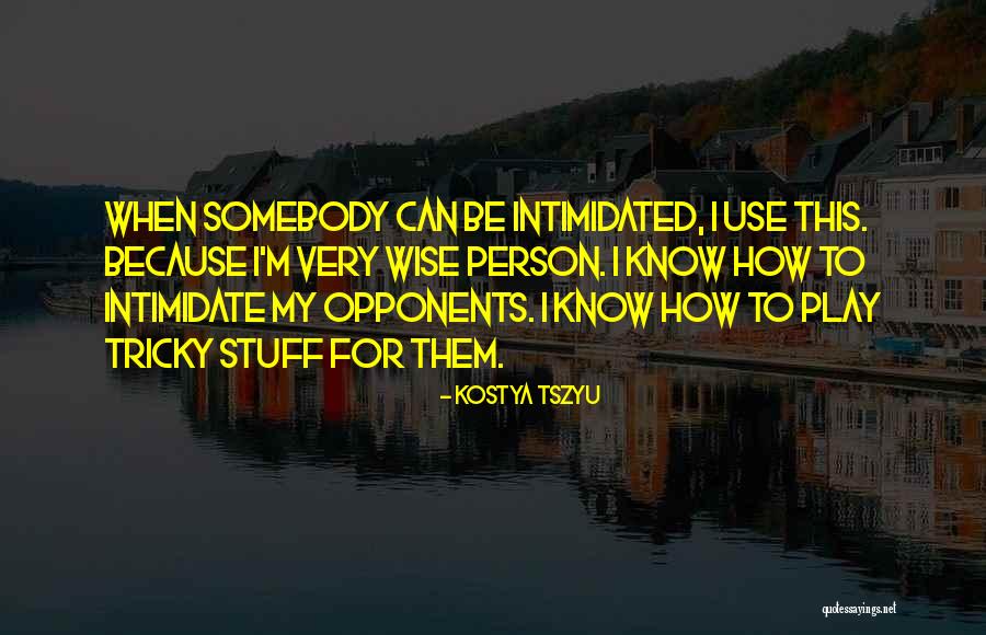 Use Somebody Quotes By Kostya Tszyu