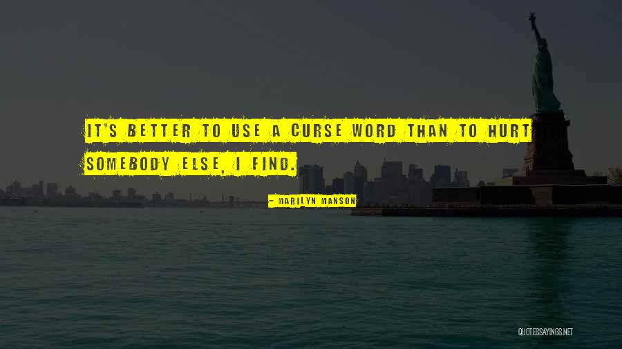 Use Somebody Quotes By Marilyn Manson Use Somebody Quotes By Marilyn Manson