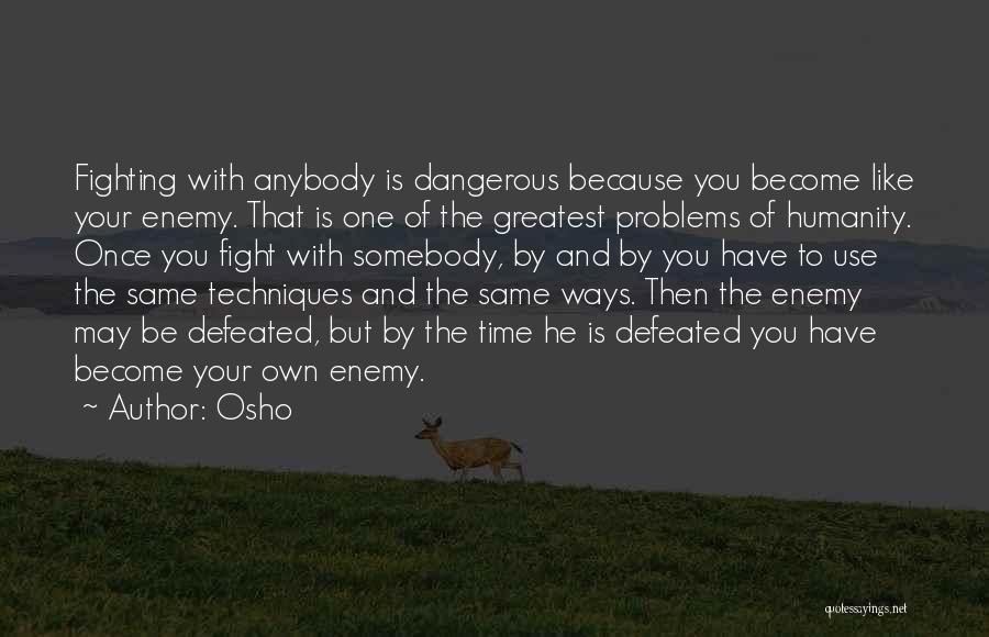 Use Somebody Quotes By Osho