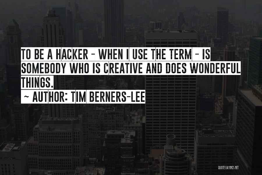 Use Somebody Quotes By Tim Berners-Lee