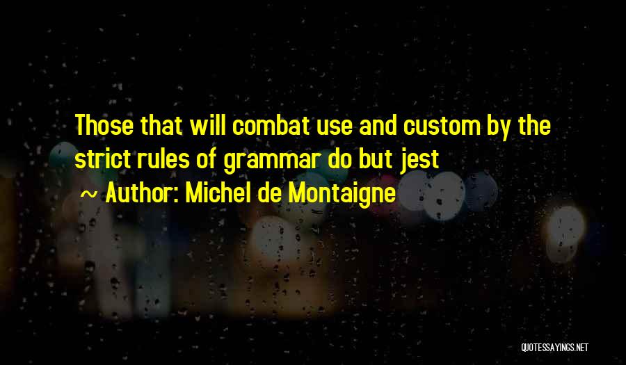 Use Strict Quotes By Michel De Montaigne