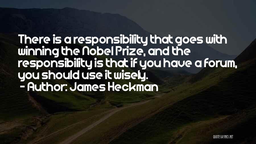 Use Them Wisely Quotes By James Heckman