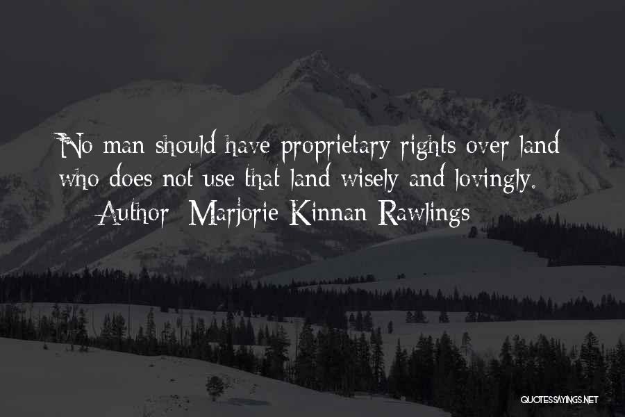 Use Them Wisely Quotes By Marjorie Kinnan Rawlings