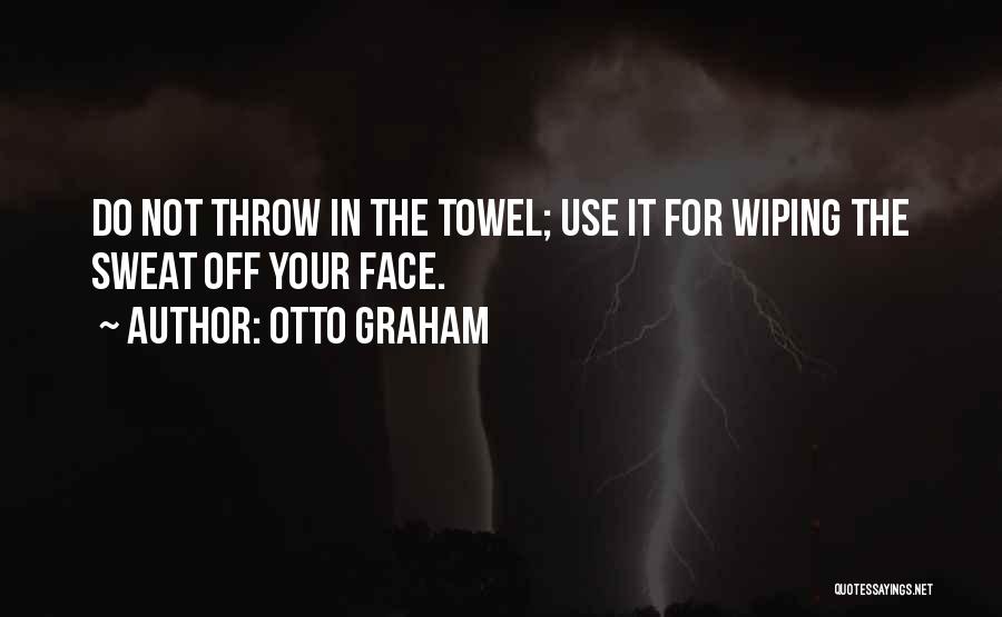 Use & Throw Quotes By Otto Graham