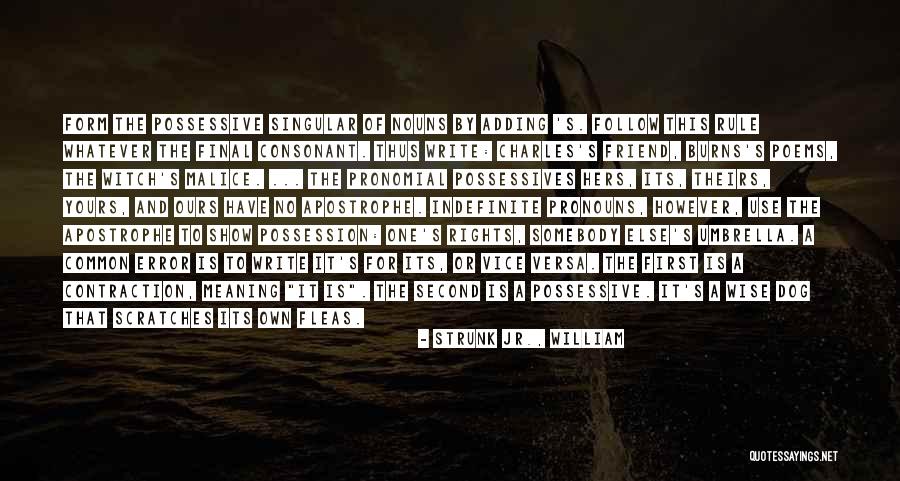 Use To Be Best Friend Quotes By Strunk Jr., William Use To Be Best Friend Quotes By Strunk Jr., William