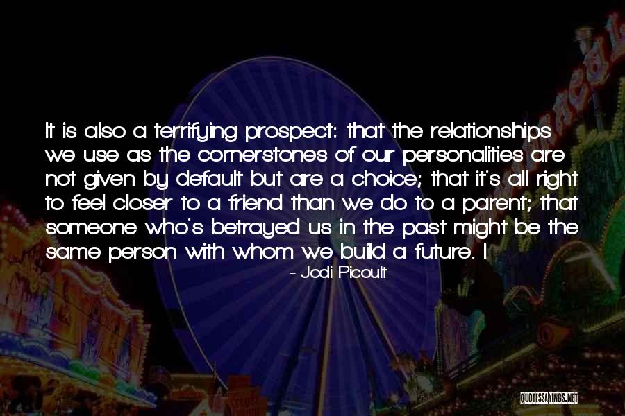 Use To Be Friend Quotes By Jodi Picoult Use To Be Friend Quotes By Jodi Picoult