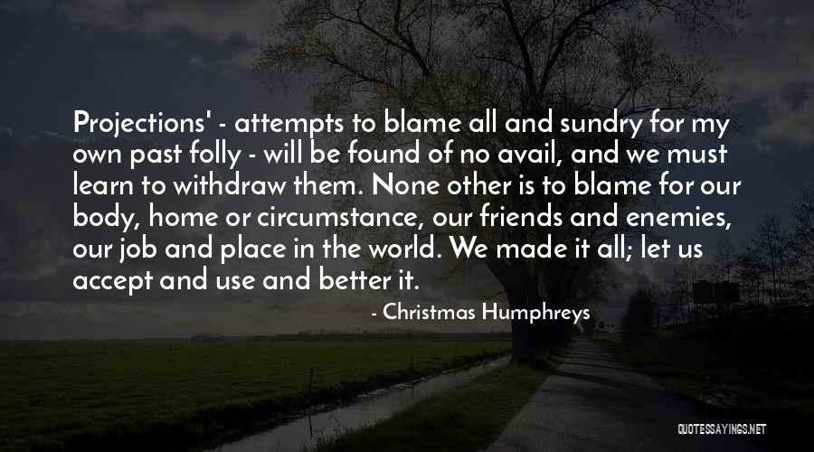 Use To Be Friends Quotes By Christmas Humphreys Use To Be Friends Quotes By Christmas Humphreys